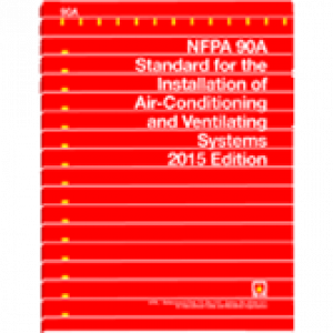 NFPA 90A: Standard for the Installation of Air-Conditioning and Ventilating Systems 2015 Edition