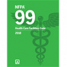 NFPA 99: Standard for Health Care Facilities, 2018 Edition