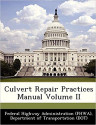 Culvert Repair Practices Manual Volume II