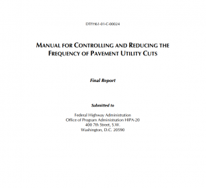 Manual for Controlling and Reducing the Frequency of Pavement Utility Cuts