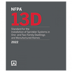 NFPA 13D: Standard for the Installation of Sprinkler Systems in One- and Two-Family Dwellings and Manufactured Homes 2022