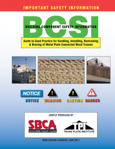 BCSI: Guide to Good Practice for Handling, Installing, Restraining, and Bracing of Metal Plate Connected Wood Trusses 2013