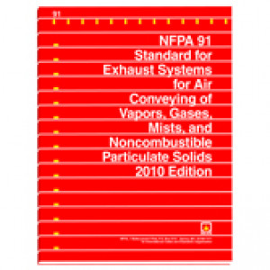 NFPA 91: Standard for Exhaust Systems for Air Conveying of Vapors, Gases, Mists, and Noncombustible Particulate Solids 2010 Edition