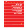 NFPA 90A: Installation of Air Conditioning and Ventilating Systems, 2012 Edition