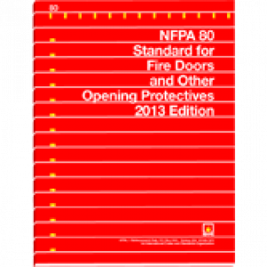 NFPA 80: Standard for Fire Doors and Other Opening Protectives, 2013 Edition