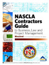 NASCLA Contractors Guide to Business, Law and Project Management, Maryland Home Improvement Commission 6th Edition