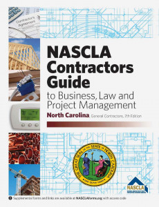NASCLA Contractors Guide to Business, Law and Project Management , North Carolina 7th Edition