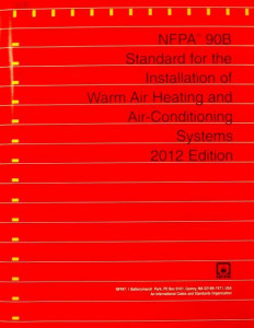 NFPA 90B: Standard for the Installation of Warm Air Heating and Air-Conditioning Systems 2012 Edition