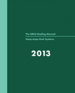 NRCA Roofing Manual: Steep-Slope Roof Systems 2013
