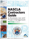 NASCLA Contractors Guide to Business, Law and Project Management, New Jersey 1st Edition