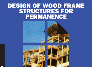 Design of Wood Frame Structures for Permanence, Wood Construction Data #6