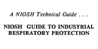 NIOSH Guide to Industrial Respiratory Protection
