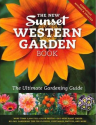 New Sunset Western Garden Book: Ultimate Gardening