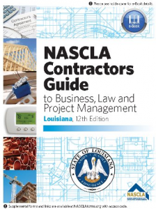 NASCLA Contractors Guide to Business, Law and Project Management, Louisiana 12th Edition