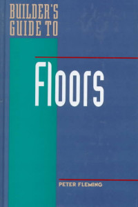 Builder's Guide To Floors