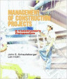 Management of Construction Projects - A Constructor's Perspective