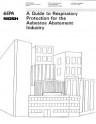 A Guide to Respiratory Protection for the Asbestos Abatement Industry