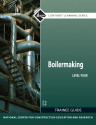 Boilermaking Level 4 Trainee Guide, 2nd Edition